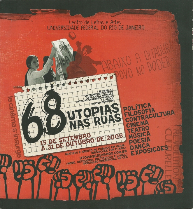 68 Utopias nas Ruas - Evento Cultural - "Barricadas fecham ruas mas abrem caminhos"